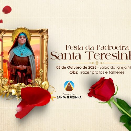 Festa da Padroeira Santa Teresinha