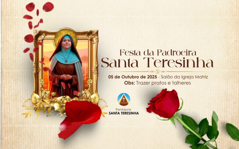 Festa da Padroeira Santa Teresinha
