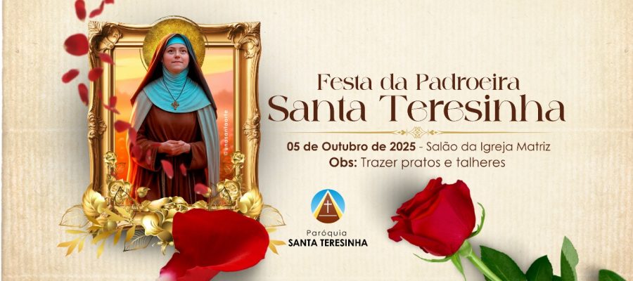 Festa da Padroeira Santa Teresinha
