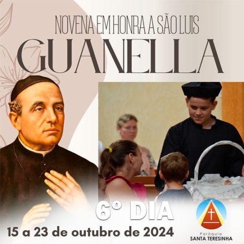 Novena em Honra a São Luís Guanella 6º Dia